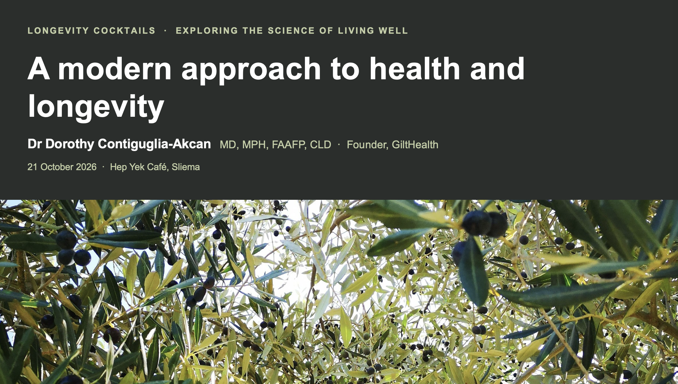 Cover slide of Dr Dorothy Contiguglia-Akcan's presentation on health and longevity, Longevity Cocktails Malta